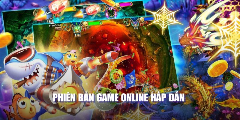 Phiên bản game online hấp dẫn